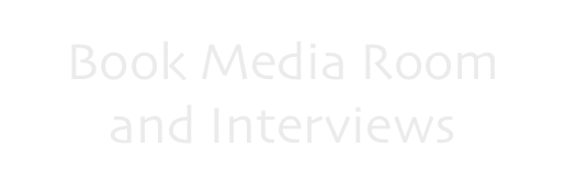 Book Media Room
and Interviews